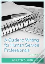A Guide To Writing For Human Service Professionals