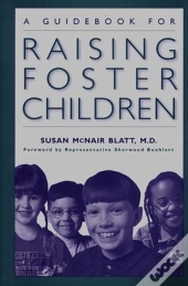 A Guidebook For Raising Foster Children