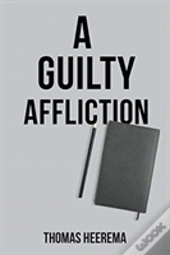 A Guilty Affliction