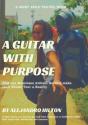 A Guitar With Purpose - Preview