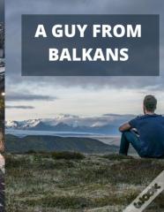 A Guy From Balkans