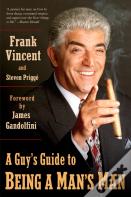 A Guy'S Guide To Being A Man'S Man
