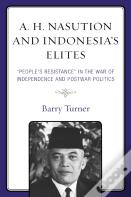 A. H. Nasution And Indonesia'S Elites