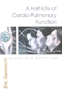 A Half-Life Of Cardio-Pulmonary Function - Preview
