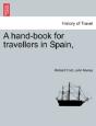 A Hand-Book For Travellers In Spain, - Preview