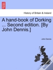 Capa do artigo A Hand-Book Of Dorking ... Second Edition. (By John Dennis.)