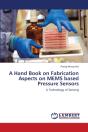 A Hand Book On Fabrication Aspects On Mems Based Pressure Sensors - Preview