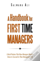 A Handbook For First Time Managers