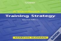 A Handbook For Training Strategy