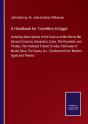 A Handbook For Travellers In Egypt:Inclu - Preview