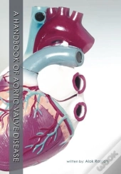 A Handbook Of Aortic Valve Disease