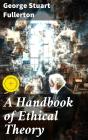 A Handbook Of Ethical Theory - Preview