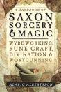 A Handbook Of Saxon Sorcery And Magic - Preview
