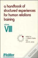 A Handbook Of Structured Experiences For Human Relations Training, Volume 8