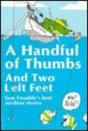 A Handful Of Thumbs And Two Left Feet - Preview