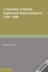A Handlist Of British Diplomatic Representatives
