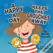 A Happy A Day Keeps The Grouchies Away