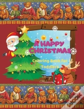 A Happy Christmas Coloring Book For Toddlers