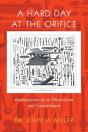 A Hard Day At The Orifice: Reminiscences - Preview