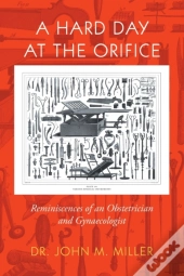 A Hard Day At The Orifice: Reminiscences