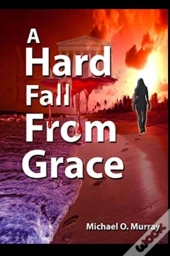 A Hard Fall From Grace