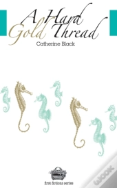 A Hard Gold Thread Volume 1