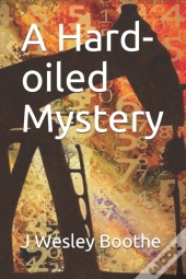 A Hard-Oiled Mystery
