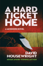 A Hard Ticket Home - Preview