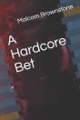 A Hardcore Bet - Preview