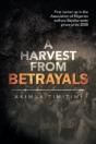 A Harvest From Betrayals - Preview