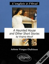 A Haunted House ; And Other Short Stories, By Virginia Woolf