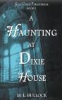 A Haunting At Dixie House - Preview