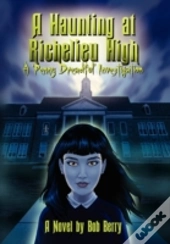 A Haunting At Richelieu High