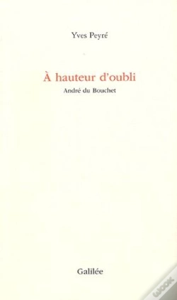 Capa do artigo A Hauteur D'Oubli ; Andre Du Bouchet