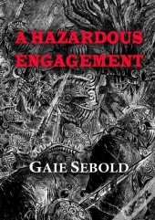 A Hazardous Engagement