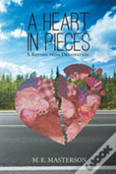 A Heart In Pieces
