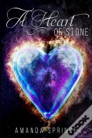 A Heart Of Stone