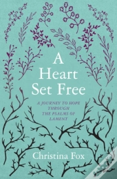 A Heart Set Free