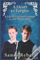 A Heart To Forgive