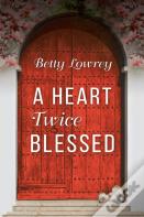 A Heart Twice Blessed
