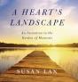 A Heart'S Landscape: An Invitation To Th - Preview