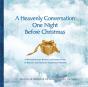 A Heavenly Conversation One Night Before Christmas - Preview