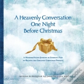 A Heavenly Conversation One Night Before Christmas