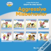 Capa do artigo A Help Me Be Good Eight-In-One Book - Aggressive Misbehavior