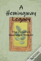 A Hemingway Legacy: The Creative Nonfiction Memoir