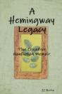 A Hemingway Legacy: The Creative Nonfiction Memoir - Preview