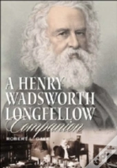 A Henry Wadsworth Longfellow Companion
