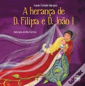 A Herança de D. Filipa e D. João I 