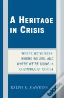 A Heritage In Crisis