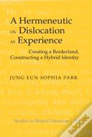 A Hermeneutic On Dislocation As Experience